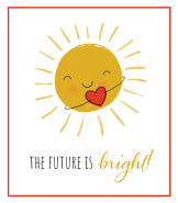 The Future is Bright Card